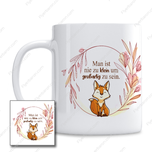 Tasse: Man ist nie zu klein um großartig zu sein.
