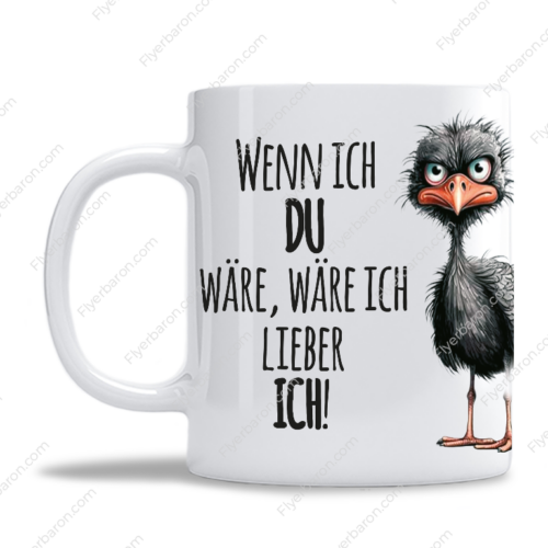 Tasse: Wenn ich Du wäre, wäre ich lieber ich!